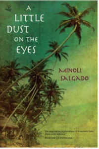 2012 winners and longlist winner Minoli Salgado A Little Dust on the Eyes